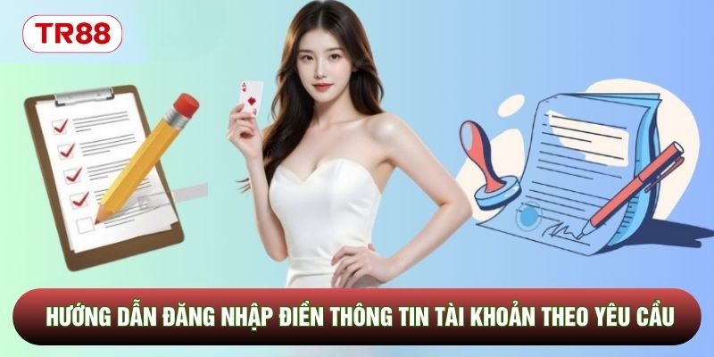 Hướng dẫn đăng nhập điền thông tin tài khoản theo yêu cầu