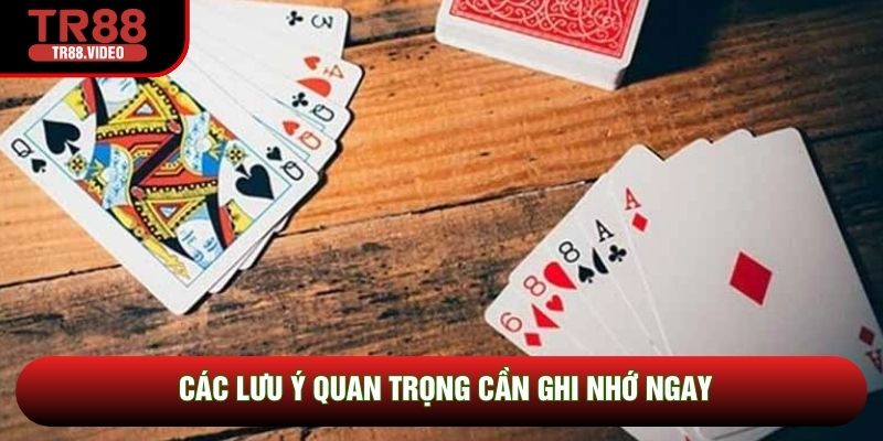Các lưu ý quan trọng cần ghi nhớ ngay